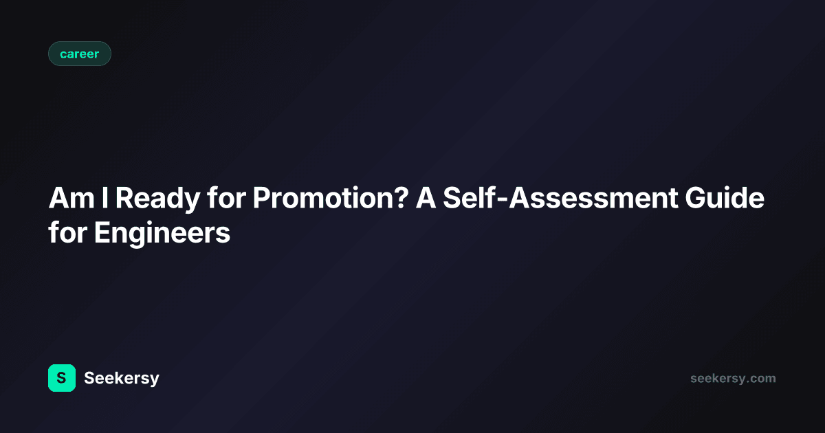 Am I Ready for Promotion? A Self-Assessment Guide for Engineers