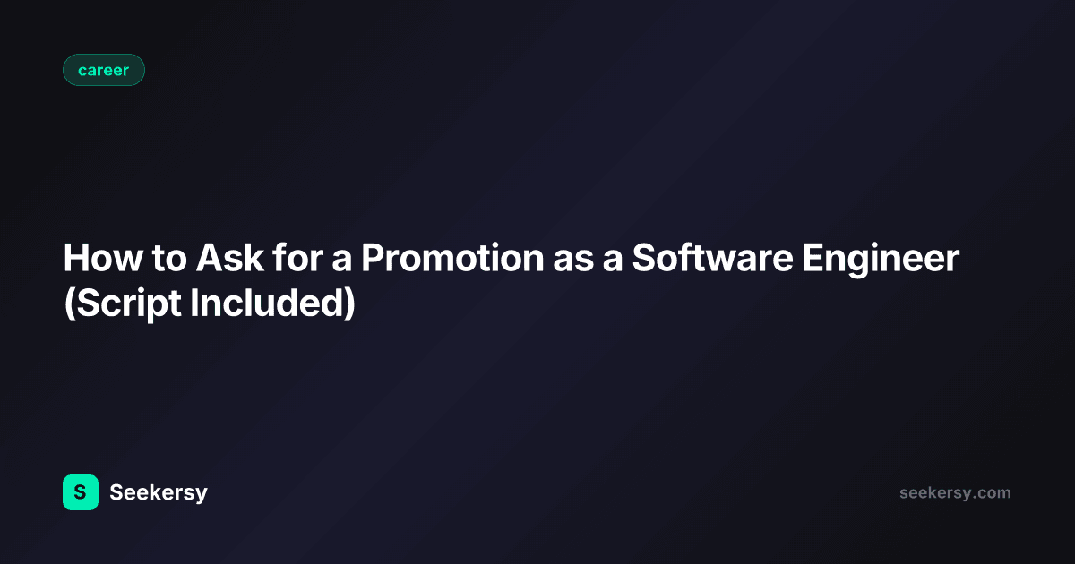 How to Ask for a Promotion as a Software Engineer (Script Included)