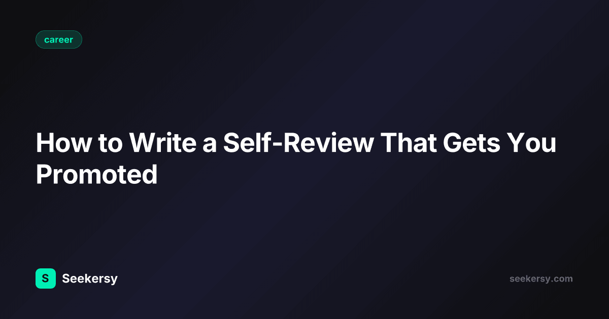 How to Write a Self-Review That Gets You Promoted
